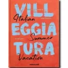 Marie Dumas Villeggiatura: Italian Summer Vacation Coffee Table Book